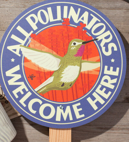 All Pollinators Welcome Here – Garden Sign