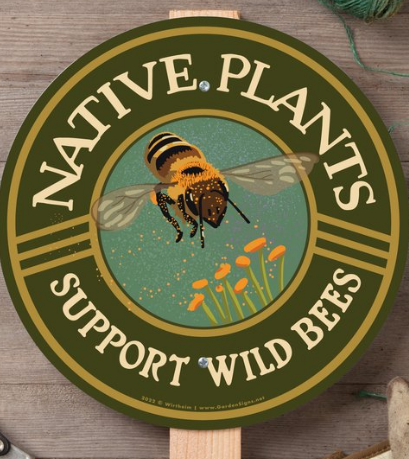 Native Plants Support Wild Bees – Garden Sign