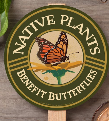 Native Plants Benefit Butterflies – Garden Sign